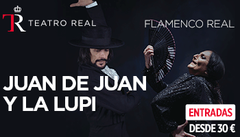 La Lupi - Juan de Juan - Flamenco Real en el Teatro Real